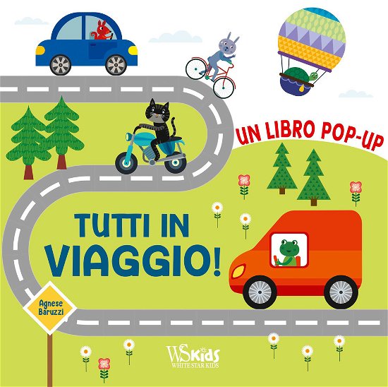 Cover for Agnese Baruzzi · Tutti In Viaggio! Ediz. A Colori (Buch)