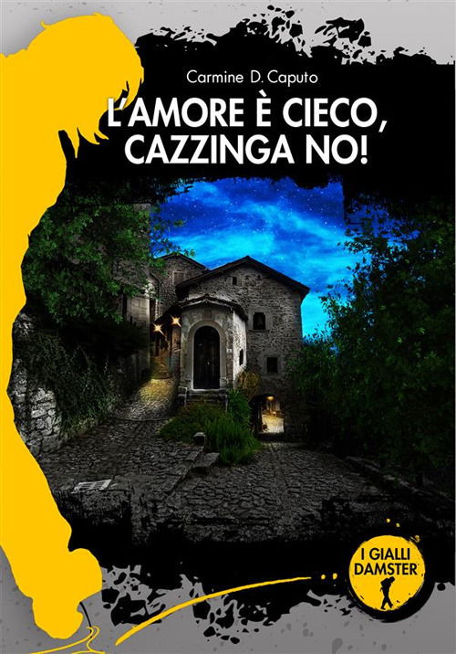 Cover for Carmine Caputo · L' Amore E Cieco! Cazzinga No! (Book)