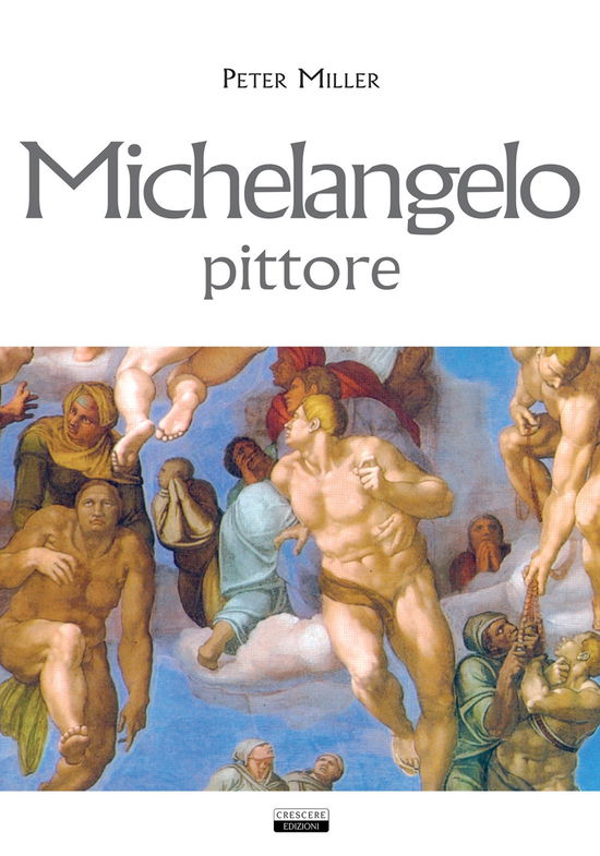 Cover for Peter Miller · Michelangelo, Pittore (Book)