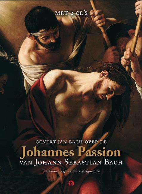 Cover for Govert Jan Bach · Johannes Passion (2 CD | Boek) (CD) (2015)