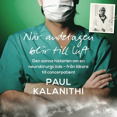 Cover for Paul Kalanithi · När andetagen blir till luft (Audiobook (MP3)) (2019)