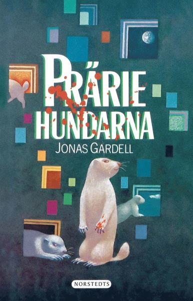 Cover for Jonas Gardell · Präriehundarna (ePUB) (2021)