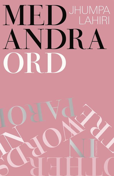 Cover for Jhumpa Lahiri · Med andra ord (ePUB) (2015)