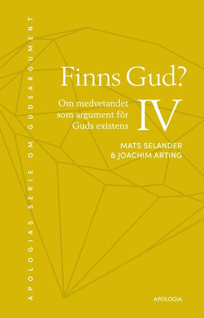 Cover for Joachim Arting Mats Selander · Finns Gud? : om medvetandet som argument för Guds existens (Paperback Book) (2022)