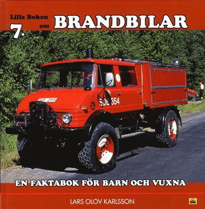 Cover for Lars Olov Karlsson · Lilla boken om: Lilla boken om brandbilar : en faktabok för barn och vuxna (Bound Book) (2014)