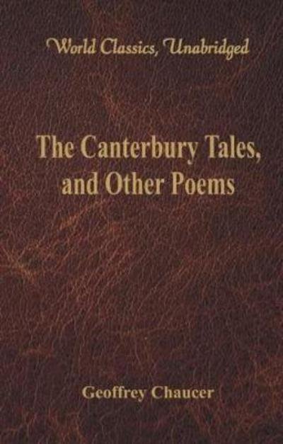 Cover for Geoffrey Chaucer · The Canterbury Tales, and Other Poems (Paperback Bog) (2017)