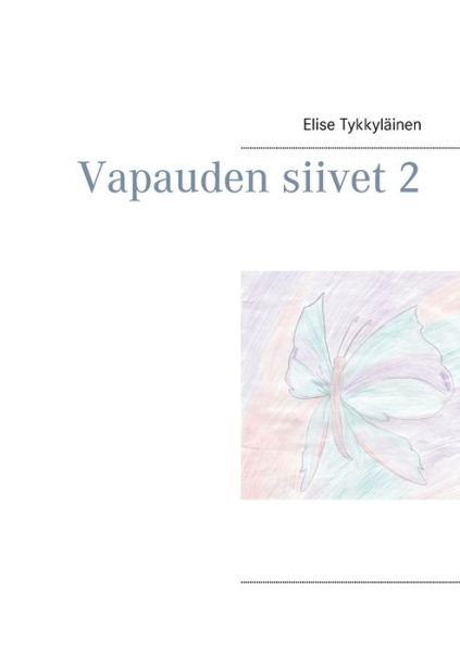 Cover for Tykkyläinen · Vapauden siivet 2 (Bog) (2017)