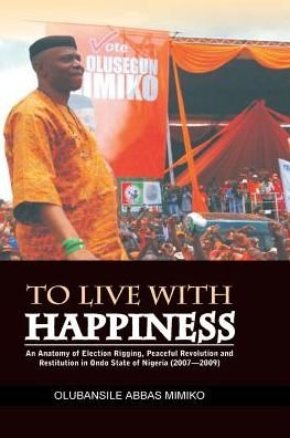 Cover for Olubansile Abbas Mimiko · To Live with Happiness (Paperback Book) (2017)