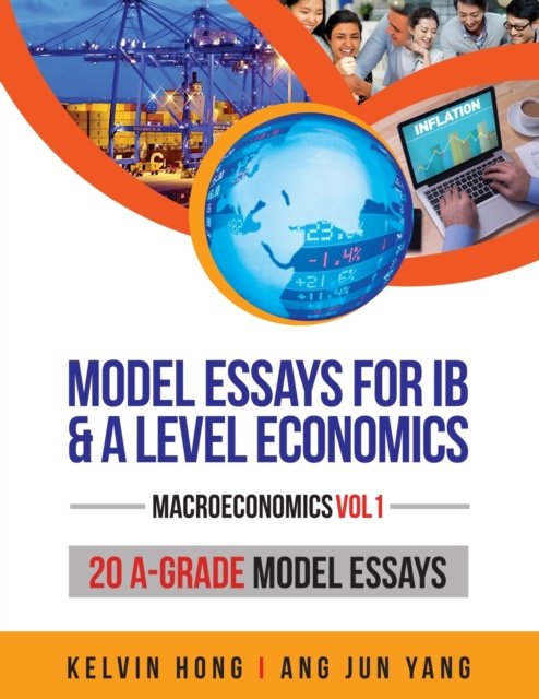Cover for Kelvin Hong · Model Essays for IB &amp; A Level Economics (Paperback Bog) (2020)