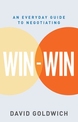 Cover for David Goldwich · Win-Win: An Everyday Guide to Negotiating (Paperback Book) (2020)