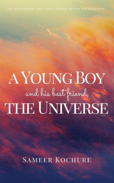 Cover for Sameer Kochure · A Young Boy And His Best Friend, The Universe. Vol. I. (Paperback Book) (2017)