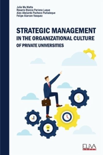Cover for Rosario Blanca Pariona Luque · Strategic Management In the Organizational Culture of Private Universities (Paperback Book) (2020)