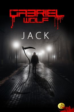 Cover for Wolf Gabriel Wolf · Jack: Kaszas-verzio (Inbunden Bok) (2024)