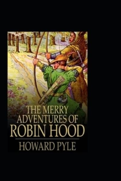 Cover for Howard Pyle · The Merry Adventures of Robin Hood: (Paperback Book) [Annotated edition] (2022)