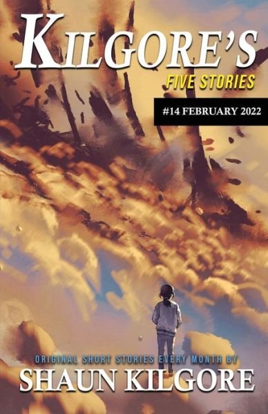 Cover for Shaun Kilgore · Kilgore's Five Stories #14: February 2022 - Kilgore's Five Stories (Pocketbok) (2022)