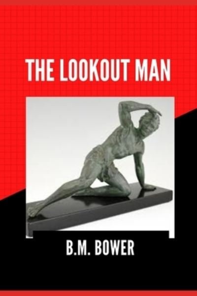Cover for B M Bower · The Lookout Man (Illustrated) (Paperback Book) (2021)