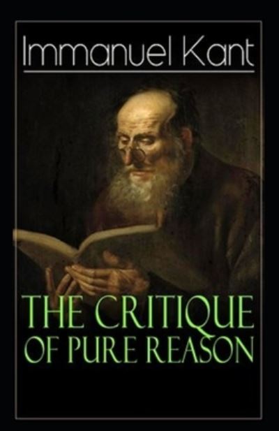 Critique of Pure Reason: - Immanuel Kant - Books - Independently Published - 9798512656532 - May 31, 2021