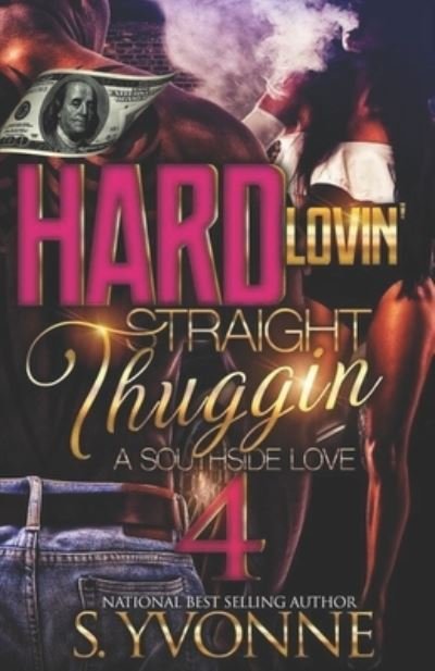 Cover for S Yvonne · Hard Lovin' Straight Thuggin' 4 (Paperback Bog) (2021)