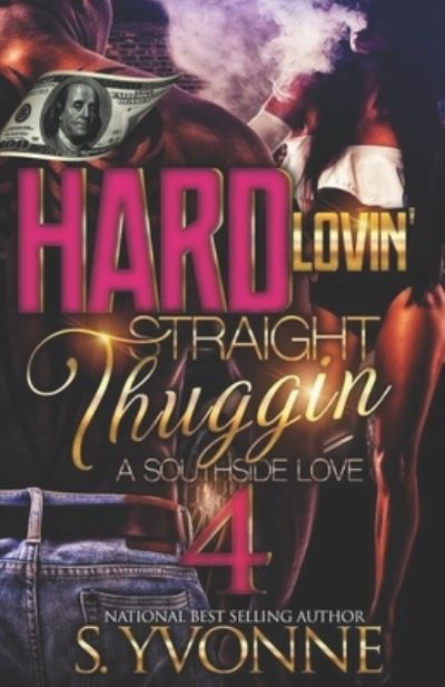 Cover for S Yvonne · Hard Lovin' Straight Thuggin' 4 (Paperback Book) (2021)