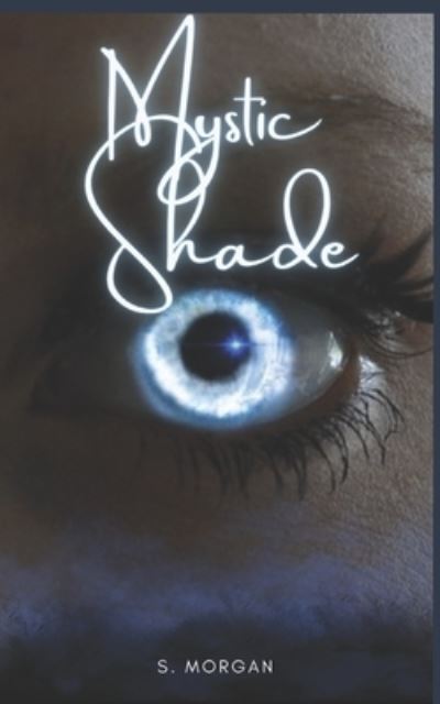 Cover for Soraya Morgan · Mystic Shade (Paperback Book) (2021)