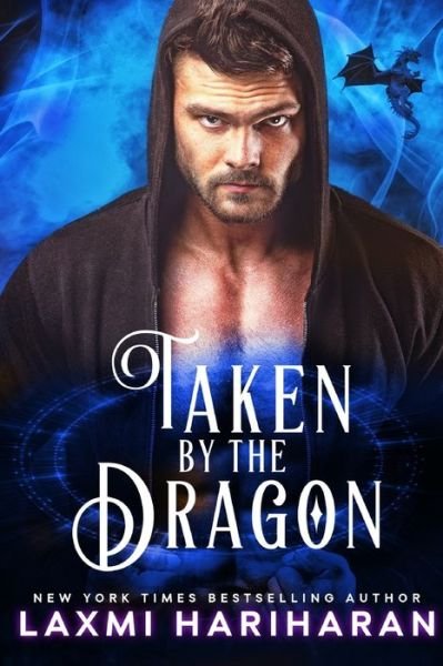 Cover for Laxmi Hariharan · Taken by the Dragon: Dragon Shifter Romance - Dragon Protectors (Paperback Book) (2020)