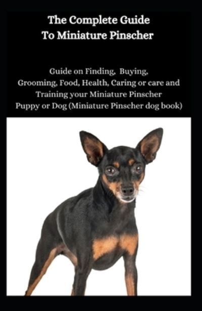 Cover for Jason Lee · The Complete Guide To Miniature Pinscher (Paperback Book) (2020)