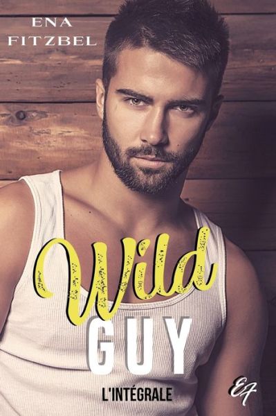 Cover for Ena Fitzbel · Wild Guy (Paperback Book) (2020)