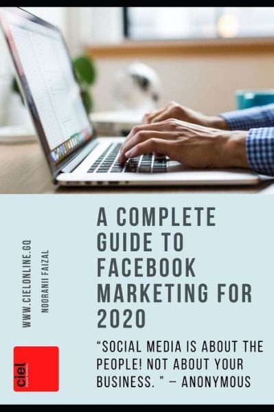 Cover for Faizal Nooranii · A Complete Guide To Facebook Marketing For 2020 (Paperback Book) (2020)