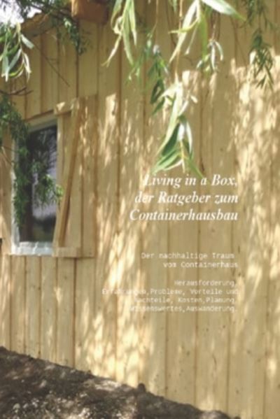 Cover for Christian Jost · Living in a Box, der Ratgeber zum Containerhausbau (Paperback Book) (2020)