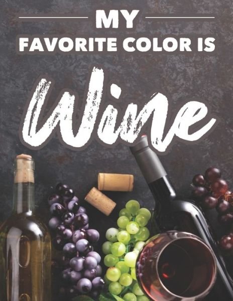 Cover for We 3 Publishing · My Favorite Color Is Wine (Pocketbok) (2020)