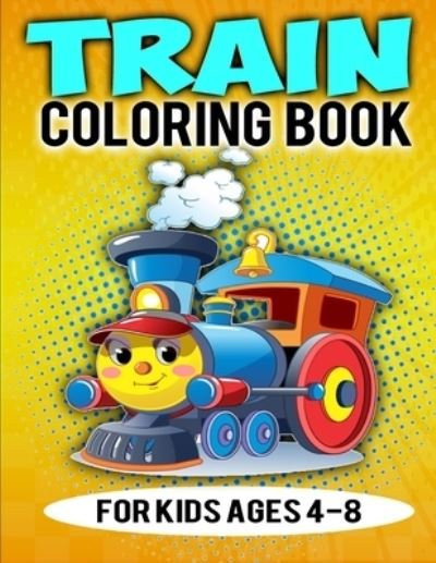 Train Coloring Book For Kids Ages 4-8 - Coloring Heaven - Bøger - Independently Published - 9798696934532 - 12. oktober 2020