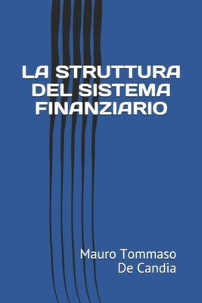 Cover for Mauro Tommaso De Candia · La Struttura del Sistema Finanziario (Paperback Book) (2021)
