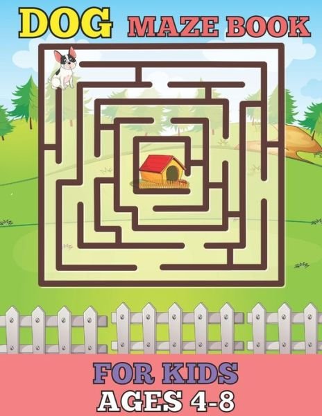 Dog maze book for kids ages 4-8 - Emily Rita - Böcker - Independently Published - 9798705227532 - 5 februari 2021