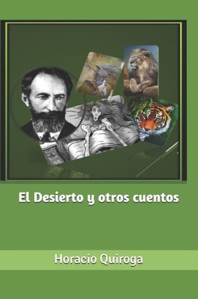 Cover for Horacio Quiroga · El Desierto y Otros Cuentos (Paperback Book) (2021)