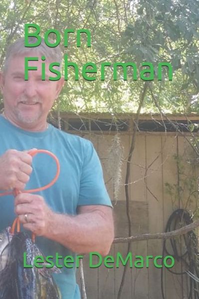 Cover for Lester DeMarco · Born Fisherman (Paperback Book) (2021)