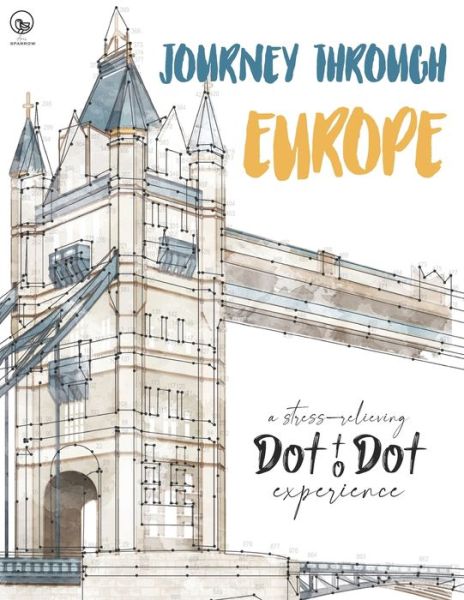 Cover for Anni Sparrow · Journey through Europe - A stress-relieving Dot to Dot experience (Taschenbuch) (2021)