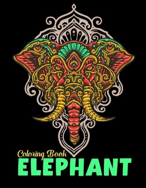 Elephant coloring book - Dasanix Gefinix - Kirjat - Independently Published - 9798733231532 - maanantai 5. huhtikuuta 2021