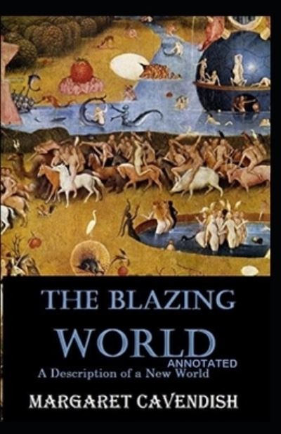 Cover for Margaret Cavendish · The Blazing World Annotated (Paperback Book) (2021)