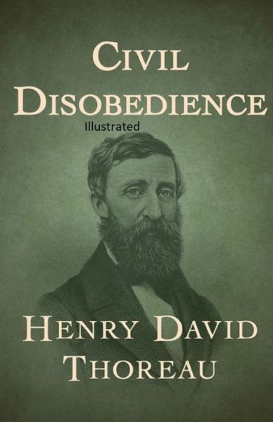 Civil Disobedience Illustrated - Henry David Thoreau - Książki - Independently Published - 9798748420532 - 4 maja 2021