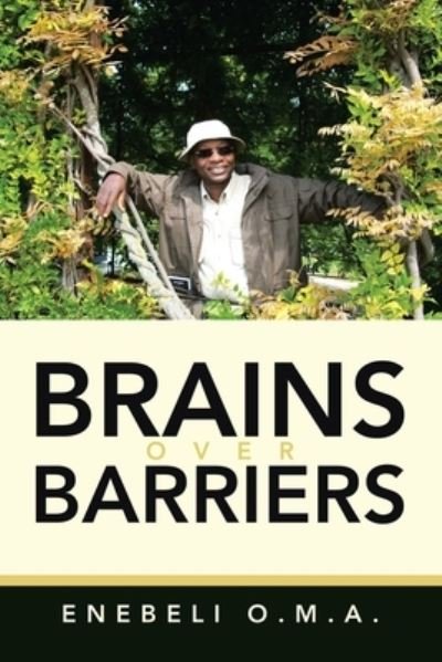 Cover for Enebeli O.M.A. · Brains over Barriers (Bok) (2023)
