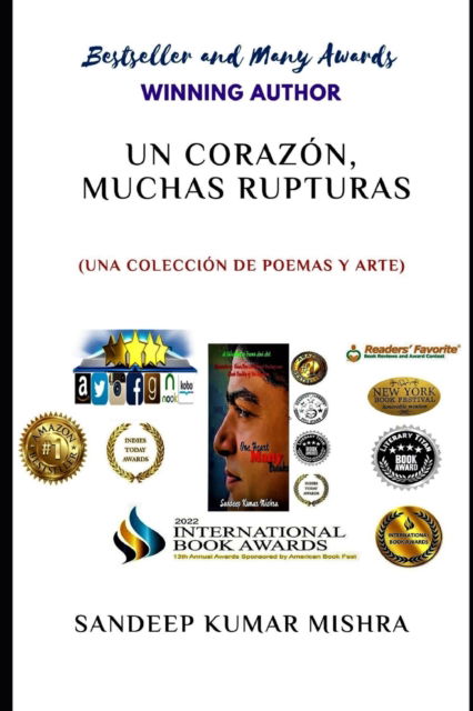 Cover for Sandeep Kumar Mishra · Un Corazon - Muchas Rupturas: Una Coleccion de Poemas y Arte (Paperback Book) (2022)