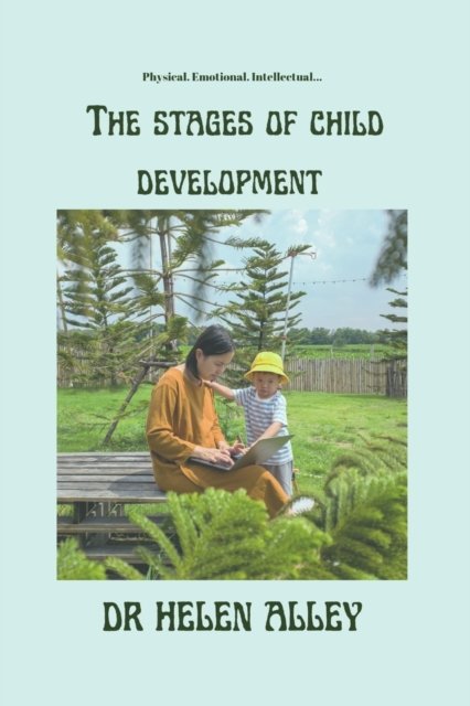 Cover for Helen Alley · The stages of child development (Paperback Book) (2022)