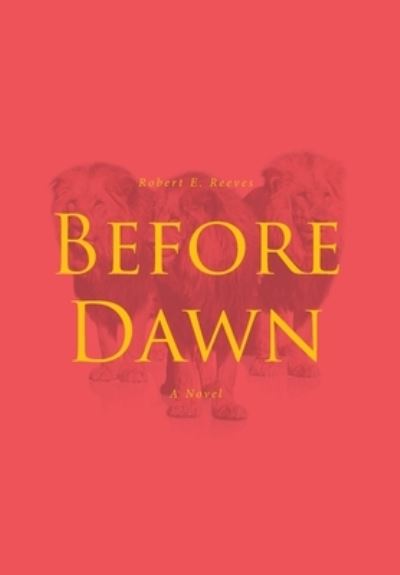 Cover for Robert E Reeves · Before Dawn (Innbunden bok) (2022)