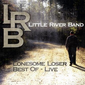 Cover for Little River Band · Lonesome Loser:live (CD) (2011)