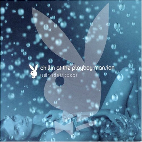 Chillin At The Playboy.. - V/A - Musiikki - WARLOCK RE - 0090204949533 - torstai 17. heinäkuuta 2003