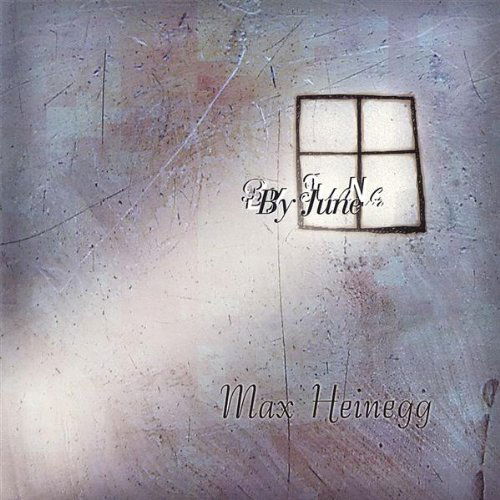 By June - Max Heinegg - Music - CD Baby - 0634479200533 - November 1, 2005