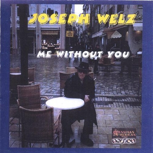 Cover for Joey Welz · Me Without You (CD) (2006)