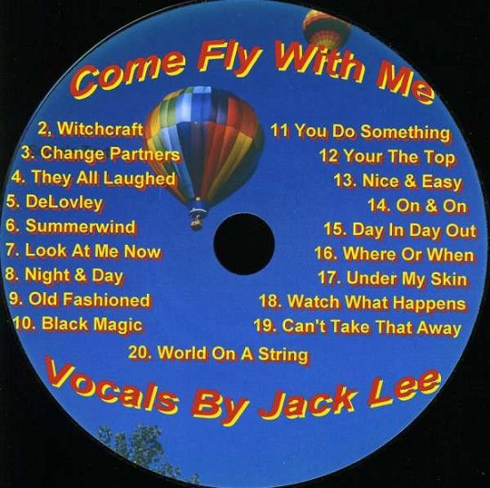 Come Fly with Me - Jack Lee - Music -  - 0634479581533 - June 29, 2007