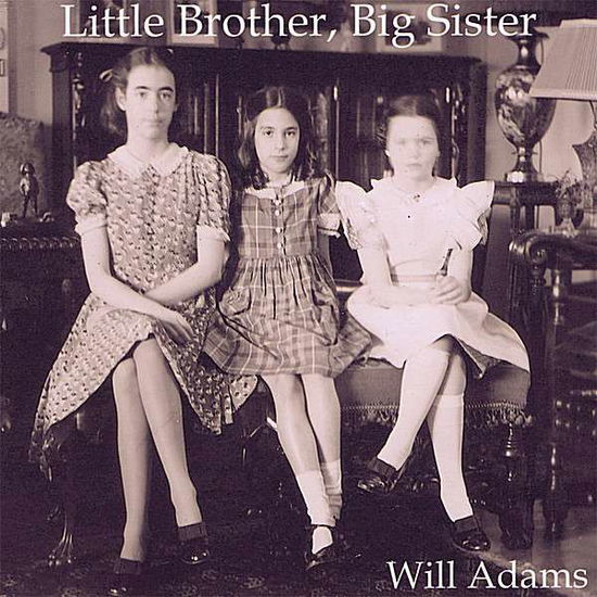 Cover for Will Adams · Little Brother Big Sister (CD) (2008)