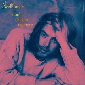 Cover for Neal Francis · Don't Call Me No More (LP) (2021)